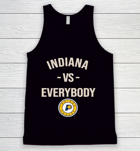 Indiana Pacers Vs Everybody Tank Top