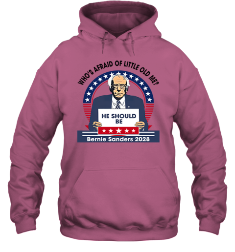 Who's Afraid of Little Old Me He Should Be Bernie Sanders 2028  Premium Hoodie cktt whoamp 39 s afraid of little old me he should be bernie sanders 2028premium hoodie 23 front azalea