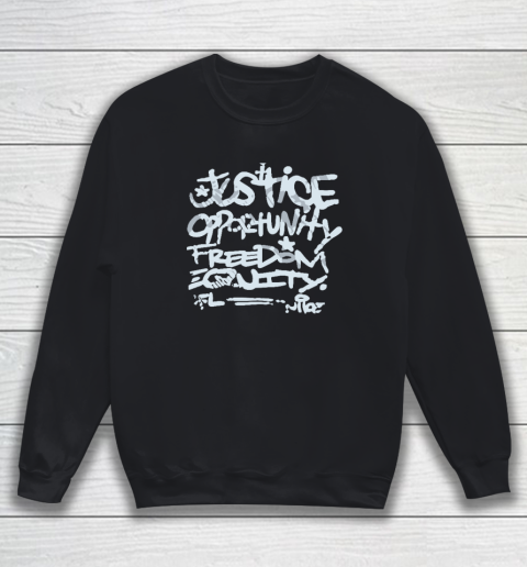 Justice Opportunity Equity Freedom Sweatshirt