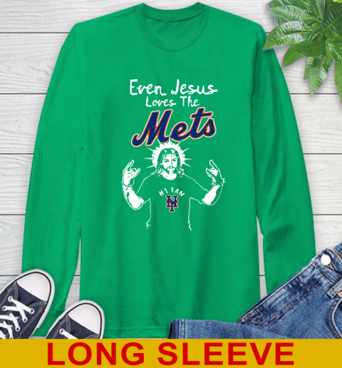 New York Mets MLB Baseball Even Jesus Loves The Mets Shirt Long Sleeve T- Shirt