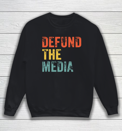 Defund The Media Retro Vintage Sweatshirt
