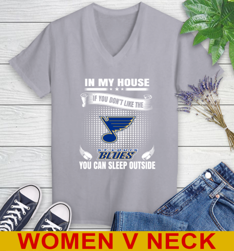 St.Louis Blues NHL Hockey In My House If You Don't Like The Blues You Can Sleep Outside Shirt Women's V-Neck T-Shirt 4