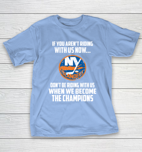 NHL New York Islanders Hockey We Become The Champions T-Shirt 10