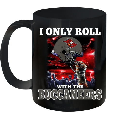 Tampa Bay Buccaneers NFL Football I Only Roll With My Team Sports Ceramic Mug 11oz