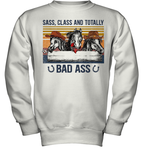 Horse Sass Class And Totally Bad Ass Vintage Youth Sweatshirt
