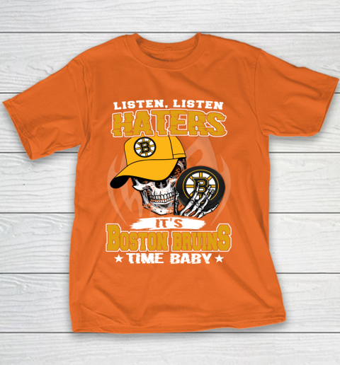 Listen Haters It is BRUINS Time Baby NHL Youth T-Shirt 4