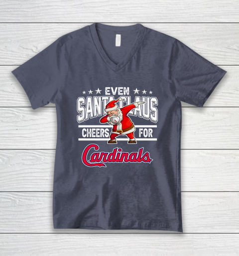 St.Louis Cardinals Even Santa Claus Cheers For Christmas MLB V-Neck T-Shirt 7