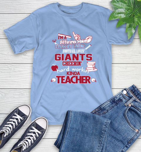 New York Giants NFL I'm A Difference Making Student Caring Football Loving Kinda Teacher T-Shirt 12