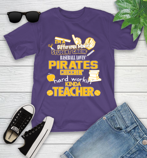Pittsburgh Pirates MLB I'm A Difference Making Student Caring Baseball Loving Kinda Teacher Youth T-Shirt 3