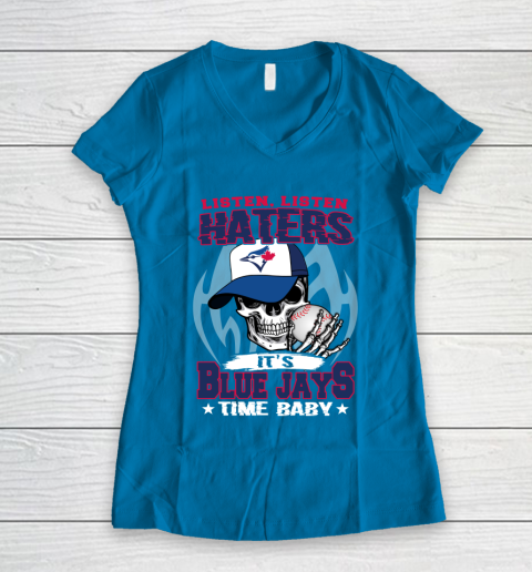Listen Haters It is BLUE JAYS Time Baby MLB Women's V-Neck T-Shirt 5