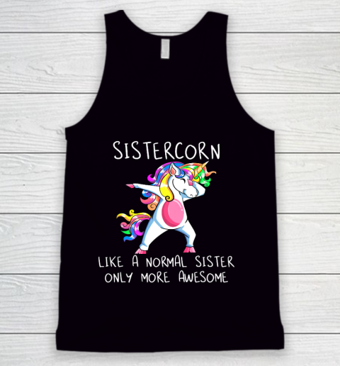 Unicorn Dabbing Sistercorn Like A Sister Only More Awesome Tank Top