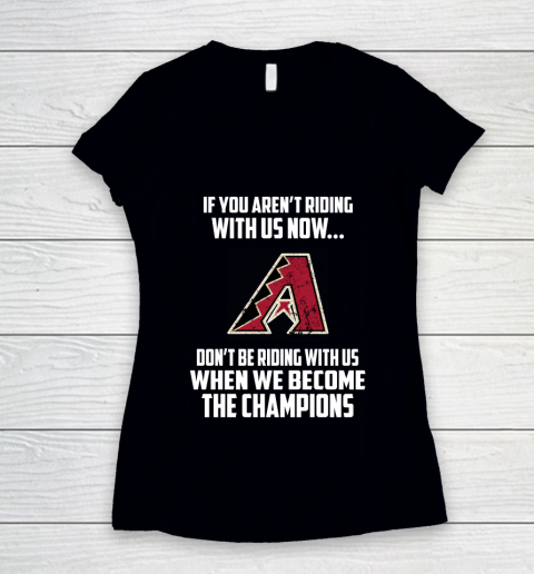 MLB Arizona Diamondbacks Baseball We Become The Champions Women's V-Neck T-Shirt