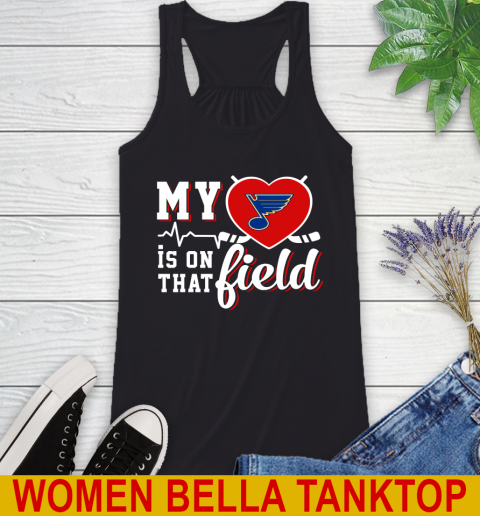 NHL My Heart Is On That Field Hockey Sports St.Louis Blues Racerback Tank