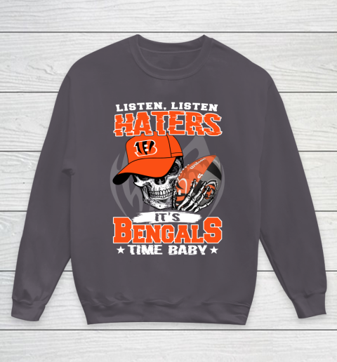 Listen Haters It is BENGALS Time Baby NFL Youth Sweatshirt 5