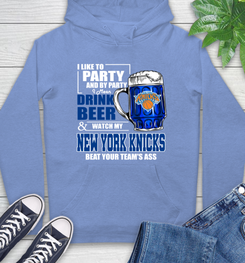 NBA Drink Beer and Watch My New York Knicks Beat Your Team's Ass Basketball Hoodie 11