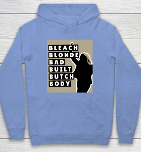 Bleach Blonde Bad Built Butch Body Hoodie 7