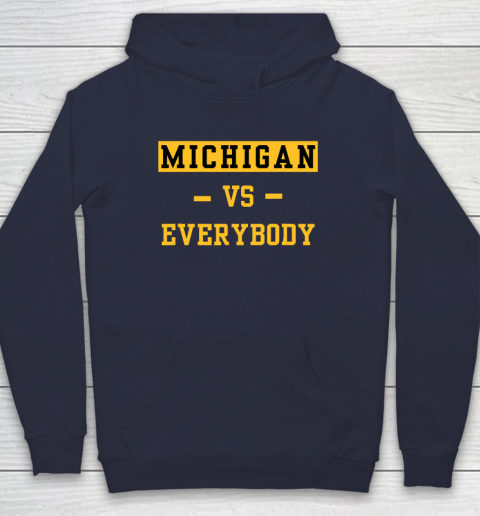 Michigan Vs Everybody Hoodie 2