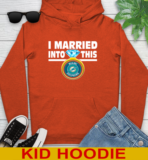 Miami Dolphins NFL Football I Married Into This My Team Sports Youth Hoodie 4