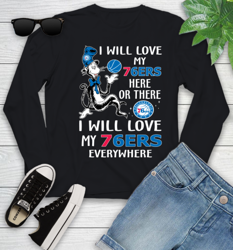 NBA Basketball Philadelphia 76ers I Will Love My 76ers Everywhere Dr Seuss Shirt Youth Long Sleeve