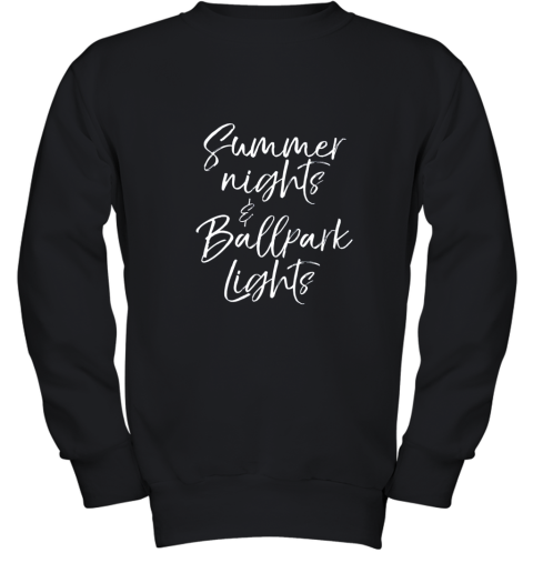 Baseball Quote For Women Summer Nights And Ballpark Lights Youth Sweatshirt