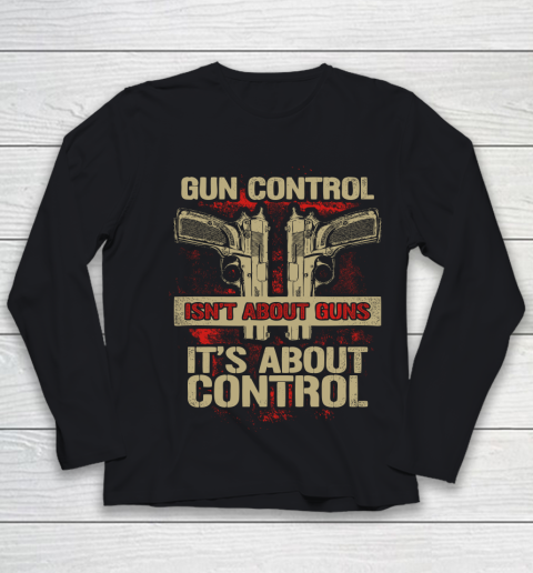 Veteran Shirt Gun Control Not About Guns Youth Long Sleeve
