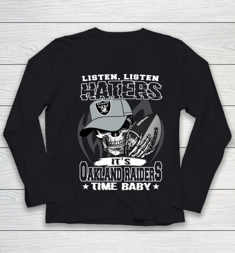Listen Haters It is RAIDERS Time Baby NFL Youth Long Sleeve