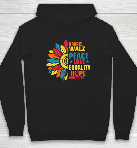 Equality Hope Diversity Kamala Harris Waltz Peace Love Hoodie