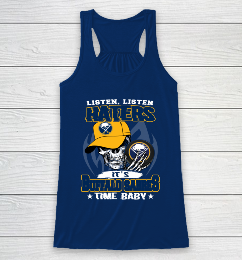 Listen Haters It is SABRES Time Baby NHL Racerback Tank 6