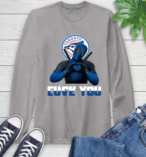 MLB Toronto Blue Jays Deadpool Love You Fuck You Baseball Sports Long Sleeve T-Shirt 6