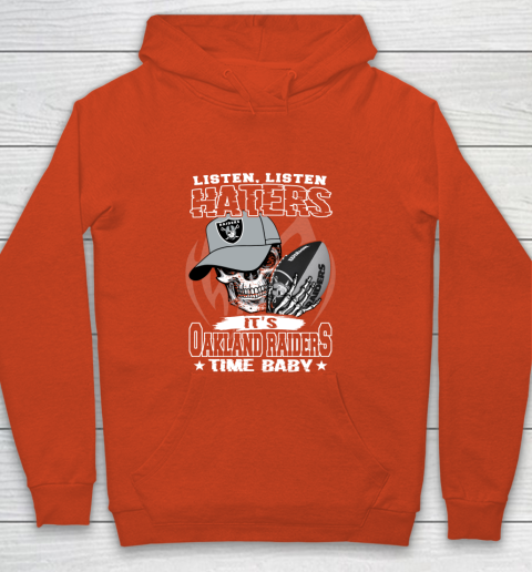Listen Haters It is RAIDERS Time Baby NFL Youth Hoodie 3
