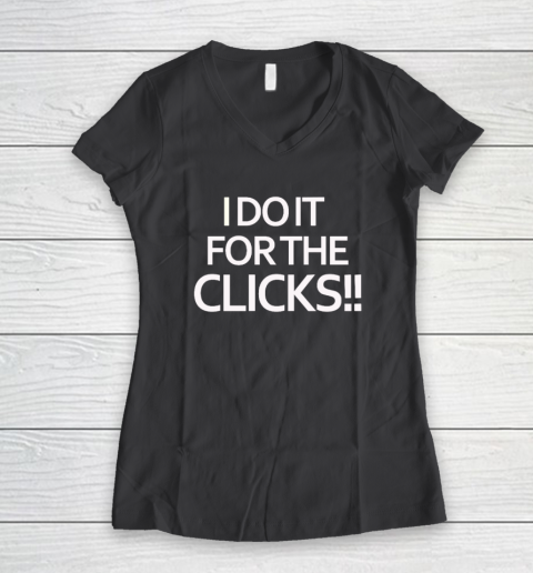 Mike Boylan I Do It For The Clicks Women's V-Neck T-Shirt 4