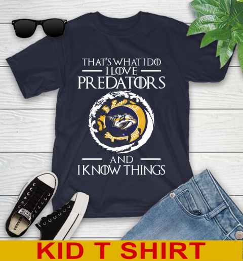 Nashville Predators NHL Hockey That's What I Do I Love My Team And I Know Things Game Of Thrones 98