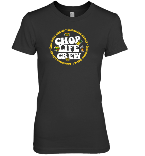 Streetchurch Merch Chop Life Crew Premium Women's T