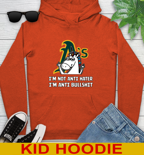 Oakland Athletics MLB Baseball Unicorn I'm Not Anti Hater I'm Anti Bullshit Youth Hoodie 5