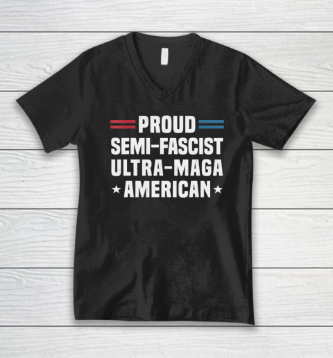 Proud Semi Fascist Ultra Maga American Funny Biden V-Neck T-Shirt