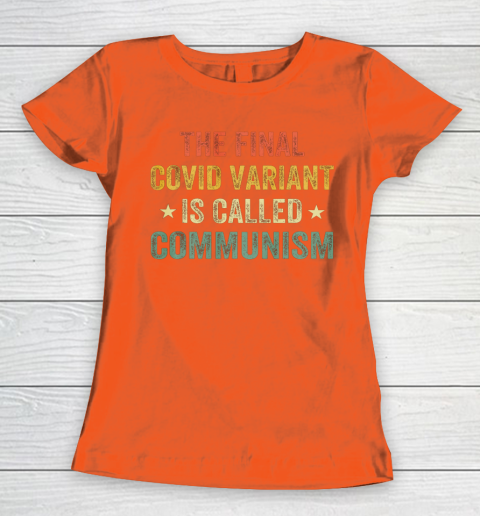 The final Co vid variant is called communism vintage Women's T-Shirt 3