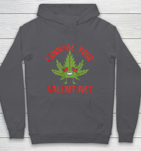 Cannabe Your Valentine Day Funny Weed Stoner Boyfriend Gifts Hoodie 4