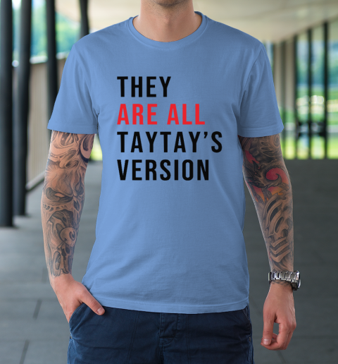 They Are All Taytay's Version T-Shirt 7