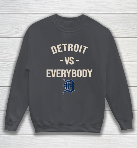 Detroit Tigers Vs Everybody Sweatshirt 4