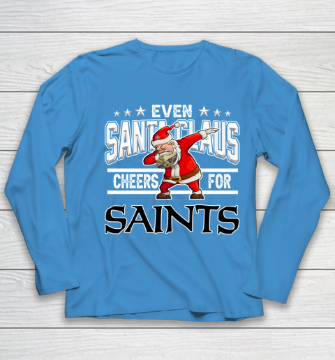 New Orleans Saints Even Santa Claus Cheers For Christmas NFL Youth Long Sleeve 5