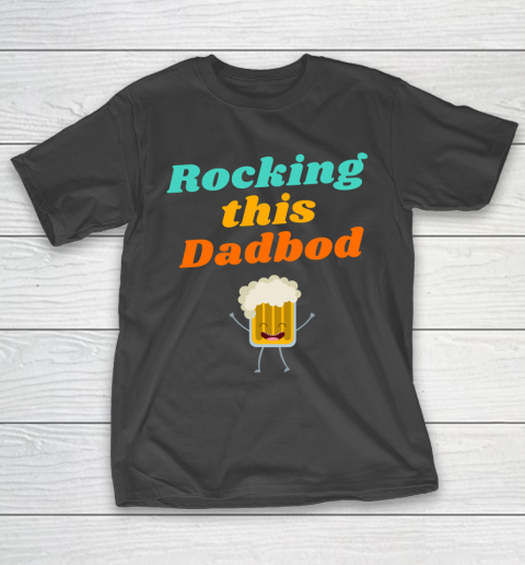 Beer Lover Funny Shirt Rocking this Dadbod T-Shirt 11