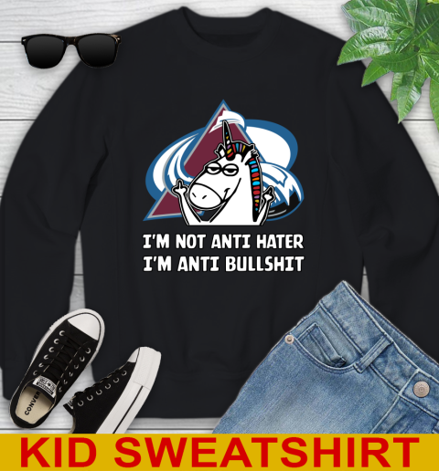 Colorado Avalanche NHL Hockey Unicorn I'm Not Anti Hater I'm Anti Bullshit Youth Sweatshirt - Image 3