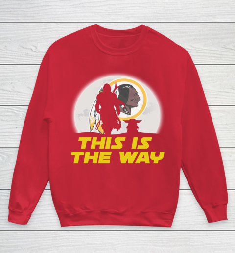 Washington Redskins NFL Football Star Wars Yoda And Mandalorian This Is The Way Youth Sweatshirt 7