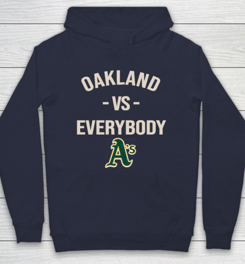 Oakland Athletics Vs Everybody Hoodie 2