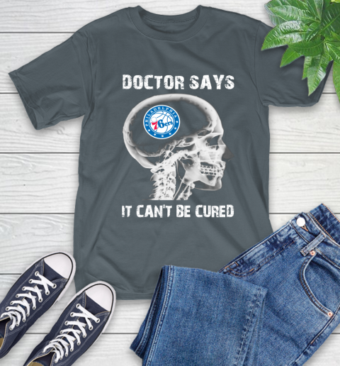 NBA Philadelphia 76ers Basketball Skull It Can't Be Cured Shirt T-Shirt 7