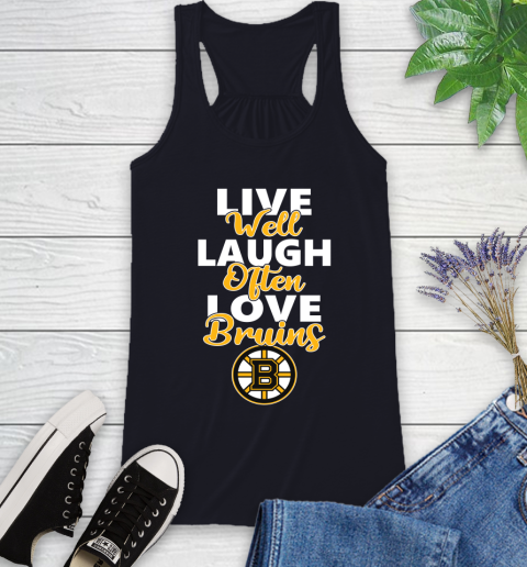NHL Hockey Boston Bruins Live Well Laugh Often Love Shirt Racerback Tank 7