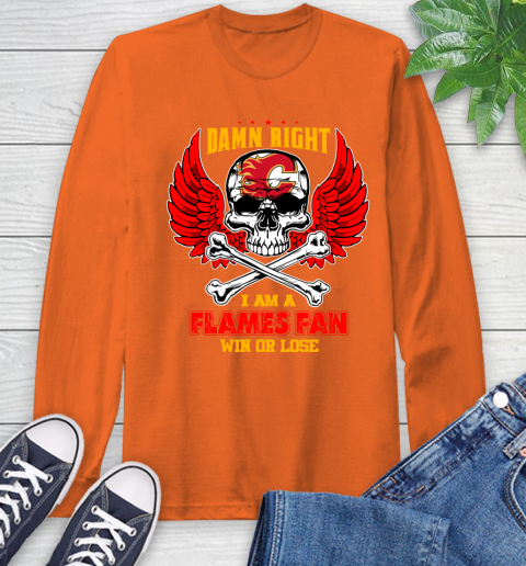 NHL Damn Right I Am A Calgary Flames Win Or Lose Skull Hockey Sports Long Sleeve T-Shirt 4