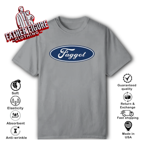 Faggot Ford T-Shirt