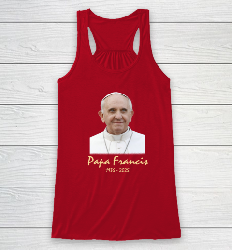 Rip Papa Pope Francis 2036  2025 Racerback Tank 3