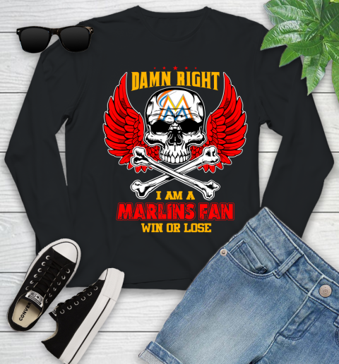 MLB Damn Right I Am A Miami Marlins Win Or Lose Skull Baseball Sports Youth Long Sleeve